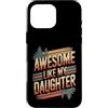 Parent Awesome Daughter Retro Custodia per iPhone 16 Pro Max Impressionante come mia figlia Camping
