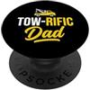 Tow Truck Driver Fathers Day - DressedFo Towrific Dad Tow Truck Driver Dad Father Towing Car Pickup PopSockets PopGrip Adesivo