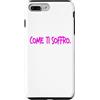 dolceSenso Custodia per iPhone 7 Plus/8 Plus COME TI SOFFRO dolceSenso rosa/fucsia