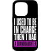 Funny Family & Parenting Humor Designs Custodia per iPhone 15 Pro Ho usato per essere al comando, poi ho avuto uno scherzo sulla nipote