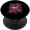 Mud Run Marathon Outfits Schlammlauf Des Lets get dirty Muddy Race Mud Run PopSockets PopGrip Adesivo