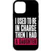 Funny Family & Parenting Humor Designs Custodia per iPhone 12 mini Ho usato per essere al comando, poi ho avuto una figlia divertente