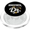 Graduation Day Phd Graduate - DressedFor PhD Graduate Doctorate Degree Henceforth It's Dr. Graduation PopSockets PopGrip per MagSafe