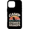 Grandpa Camping Campfire Camper Custodia per iPhone 16 Pro Max Sedia da campeggio Storie Nonno Camping fire