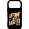 Parent Awesome Daughter Retro Custodia per iPhone 17 Pro Max Impressionante come mia figlia Camping