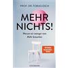 Prof. Dr. Tobias Mehr Nichts!: Warum wir weniger vom Mehr bra (Copertina rigida)