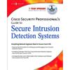 Syngress Cisco Security Professional's Guide to Secure Intrusion Det (Tascabile)
