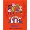 Honor Head Confident Kids!: Keep Safe (Tascabile) Confident Kids