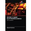 Edizioni Sapienza MICRO E NANO ELETTROMECCANICA: Stato e prospettive