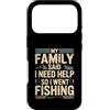 Family Fishing Quote Humor Custodia per iPhone 17 Pro La mia famiglia ha detto che ho bisogno di aiuto così sono andato a pescare umorismo