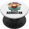 Retro I Can't Imagine Life Without Rambu Retro Carino Rambutan Non riesco a immaginare la vita senza Rambutan PopSockets PopGrip Adesivo