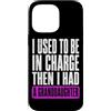 Funny Family & Parenting Humor Designs Custodia per iPhone 14 Pro Max Ho usato per essere al comando, poi ho avuto uno scherzo sulla nipote