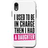 Funny Family & Parenting Humor Designs Custodia per iPhone XR Ho usato per essere al comando, poi ho avuto una figlia divertente