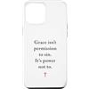 Gospel of Salvation Christian Faith Evan Custodia per iPhone 12 Pro Max Grace Isn't Permission to Sin It's Grace Not To - Evangelism