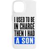 Funny Family & Parenting Humor Designs Custodia per iPhone 14 Ho usato per essere al comando, poi ho avuto un figlio divertente