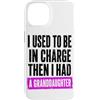 Funny Family & Parenting Humor Designs Custodia per iPhone 14 Ho usato per essere al comando, poi ho avuto uno scherzo sulla nipote