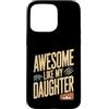 Parent Awesome Daughter Retro Custodia per iPhone 15 Pro Max Impressionante come mia figlia Camping