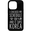 Korean Seoul Culture Hangul Travel Souve Custodia per iPhone 13 Pro Ho controllato il mio programma e dice Corea