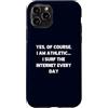 Internet Surfer Shirt Digital Athlete Gi Custodia per iPhone 11 Pro Sì, certo che sono atletico, navigo in Internet ogni giorno
