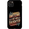 Parent Awesome Daughter Retro Custodia per iPhone 11 Pro Max Impressionante come mia figlia Camping