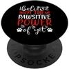 Pawsitive Power Cat Funny Kitten Cats Lo I Believe In The Pawsitive Power Cat Kitten Cats Lovers PopSockets PopGrip Adesivo