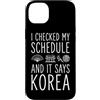 Korean Seoul Culture Hangul Travel Souve Custodia per iPhone 14 Plus Ho controllato il mio programma e dice Corea