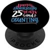 Wedding Engagement Anniversary Gifts Kan Buon anniversario 25 anni contando il 25° anniversario di matrimonio PopSockets PopGrip Adesivo