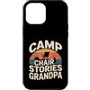 Grandpa Camping Campfire Camper Custodia per iPhone 12 Pro Max Sedia da campeggio Storie Nonno Camping fire