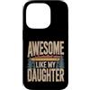 Parent Awesome Daughter Retro Custodia per iPhone 14 Pro Impressionante come mia figlia Camping