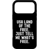 Sarcastic Humor Witty Relatable Men Wome Custodia per iPhone 17 Pro Max USA Land of The Free Dimmi cosa è gratis