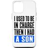 Funny Family & Parenting Humor Designs Custodia per iPhone 12/12 Pro Ho usato per essere al comando, poi ho avuto un figlio divertente
