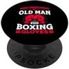Old Man Strength Designs Mai sottovalutare il potere dei guantoni da boxe Old Man PopSockets PopGrip Adesivo