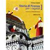 ETS Storia di Firenze per ragazzi. Ediz. illustrata