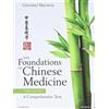 Le Fondamenta Della Medicina Cinese: Un Testo Completo, 3E (Inglese, Rilegato)