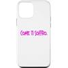 dolceSenso Custodia per iPhone 12 mini COME TI SOFFRO dolceSenso rosa/fucsia