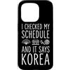 Korean Seoul Culture Hangul Travel Souve Custodia per iPhone 15 Pro Ho controllato il mio programma e dice Corea