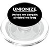 Pro Union Rights Solidarity Gifts Shirts Mens Womens Unionize United We Bargain Divided Beg Union Rep PopSockets PopGrip per MagSafe