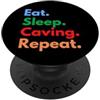 SubTerra Outfitters Eat Sleep Speleologia Ripeti per gli amanti degli speleologi e degli esploratori delle caverne PopSockets PopGrip Adesivo