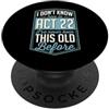 More Retro Matching Family Birthday Part Non so come agire 22 Non sono mai stato così vecchio prima PopSockets PopGrip Adesivo