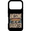 Parent Awesome Daughter Retro Custodia per iPhone 17 Pro Impressionante come mia figlia Camping