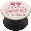 Hello Ten Est 2016 10th Birthday 10 Year Hello Ten Est 2016 Coquette Bow 10° compleanno Girl 4 PopSockets PopGrip Adesivo