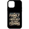 Family Fishing Quote Humor Custodia per iPhone 12 mini La mia famiglia ha detto che ho bisogno di aiuto così sono andato a pescare umorismo