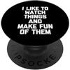 Funny Saying & Funny Designs Mi piace guardare le cose e prenderle in giro - Detto divertente PopSockets PopGrip Adesivo