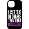 Funny Family & Parenting Humor Designs Custodia per iPhone 14 Ho usato per essere al comando, poi ho avuto uno scherzo sulla nipote