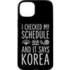 Korean Seoul Culture Hangul Travel Souve Custodia per iPhone 15 Plus Ho controllato il mio programma e dice Corea