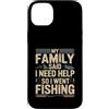 Family Fishing Quote Humor Custodia per iPhone 14 Plus La mia famiglia ha detto che ho bisogno di aiuto così sono andato a pescare umorismo