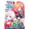 Aiya Kyu Aneko The Rising of the Shield Hero Volume 06: The Manga C (Tascabile)