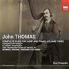 AMPED John Thomas: Complete Duos for Harp and Piano, Vol. 3
