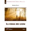 Serena Gucci La fossa dei leoni