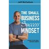 Jeff McCallum The Small Business Success Mindset (Tascabile)